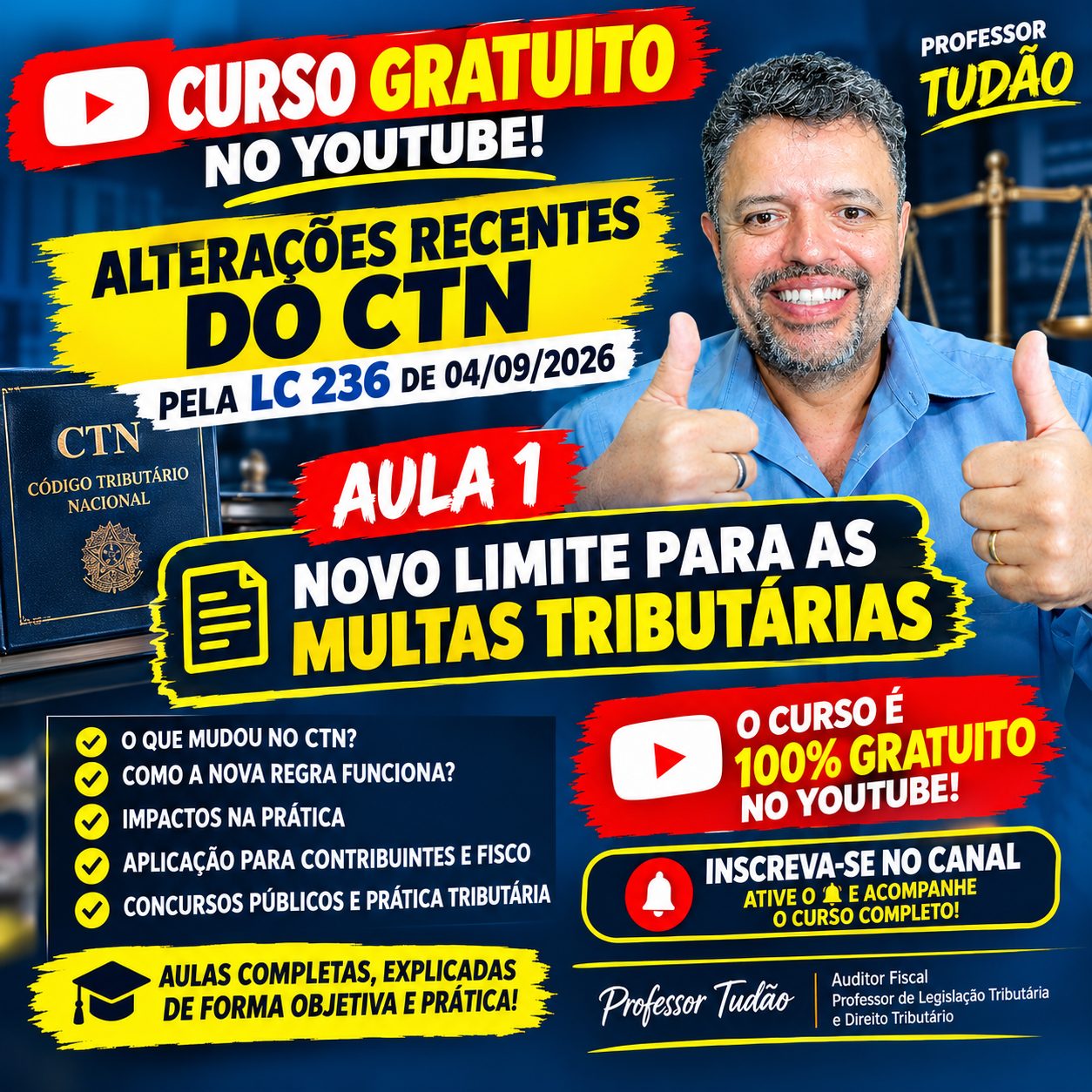 Curso gratuito no YouTube: Alterações do CTN pela LC 236 de 04/09/2026 — Aula 1: novo limite para multas tributárias com o Professor Tudão